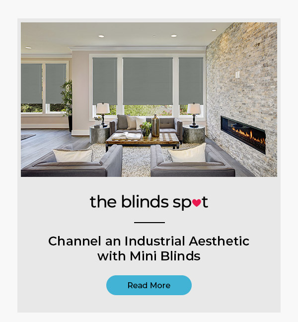 Channel an Industrial Aesthetic with Mini Blinds
