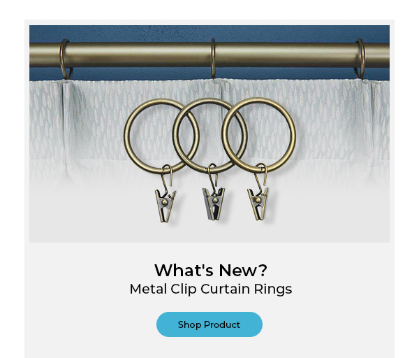 What's New? Metal Curtain Rings