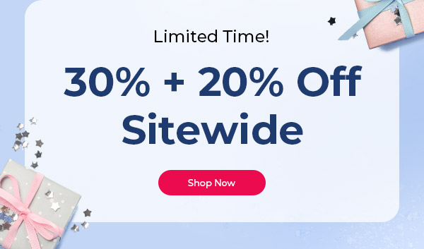 Limited Time! 30% + 20% Off Sitewide