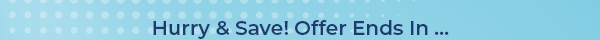 Hurry and Save! Offer Ends In ...