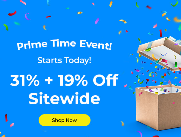 Prime Time Event! 31% + 19% Off Sitewide