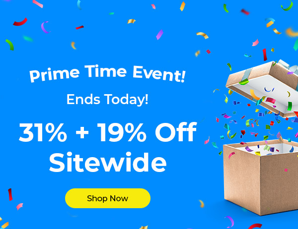Prime Time Event! 31% + 19% Off Sitewide