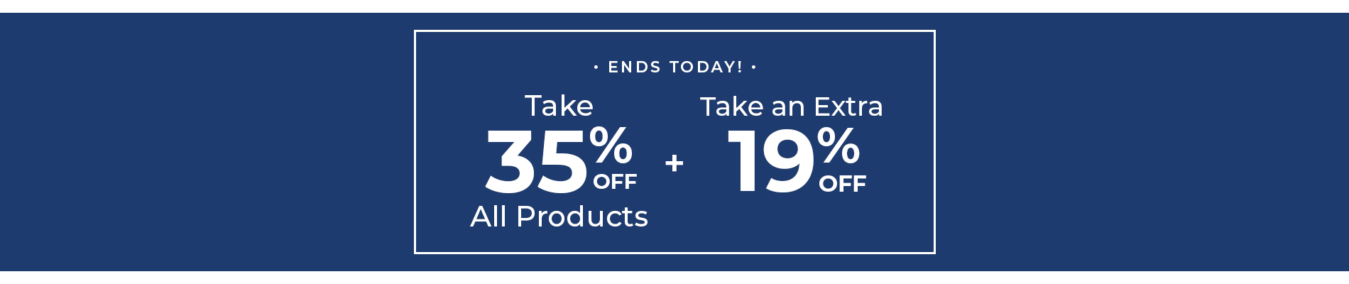 Take 35% Off + Extra 19% Off Everything